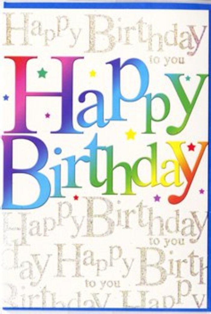 The birthday card in this image feels like a mini celebration in paper form, the sort of design a local florist near Sipson might display next to a bright, mixed bouquet for a special milestone. Stretching proudly across the centre, the words Happy Birthday appear in big, rounded letters, each one seamlessly transitioning through a spectrum of colours that resemble a rainbow reflected on wet pavements after a light shower. The leftmost letters glow in deep cherry reds and pinks, sliding into rich purples and clear sky blues before washing into leafy greens and finally settling into a mellow golden yellow that suggests candlelight flickering in a cosy Sipson kitchen. The finish on the letters looks smooth and slightly glossy, with soft highlights that make them seem almost touchable, as if they were cut from satin ribbon. Behind this striking text, the card's background is layered with repeated lines of graceful golden handwriting, each line quietly spelling out Happy Birthday to you like a whispered refrain. The script is fine and looping, with a metallic sheen that catches any nearby light-a bedside lamp, daylight from a window overlooking Sipson's residential streets, or the glow of a party tea-light. Rather than overpowering the main message, this script forms a delicate, shimmering tapestry that adds depth and movement. Scattered minuscule flecks of colour, reminiscent of confetti tossed at a hall party near Sipson Recreation Ground, pepper the spaces between letters, contributing an extra sense of fun. The whole design balances exuberance and refinement, making it a perfect partner to a hand-arranged birthday bouquet, and a card that feels like it was chosen with genuine care for someone celebrating close to home.